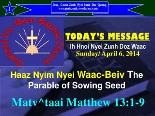 Haaz Nyim Nyei Waac-Beiv T he Parable of Sowing Seed