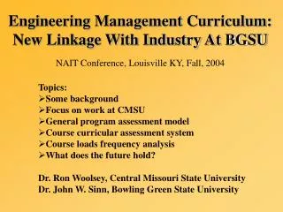 Engineering Management Curriculum: New Linkage With Industry At BGSU
