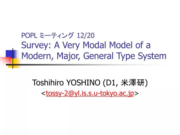popl 12 20 survey a very modal model of a modern major general type system