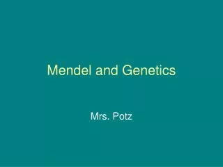 Mendel and Genetics