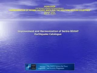 Improvement and Harmonization of Serbia BSHAP Earthquake Catalogue