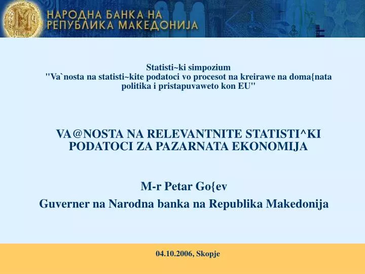 m r petar go ev guverner na narodna banka na republika makedonija