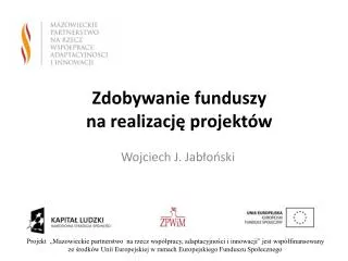 zdobywanie funduszy na realizacj projekt w