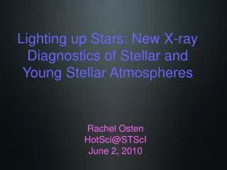 Lighting up Stars: New X-ray Diagnostics of Stellar and Young Stellar Atmospheres