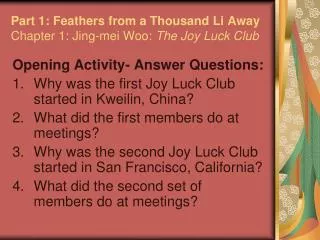 Part 1: Feathers from a Thousand Li Away Chapter 1: Jing-mei Woo: The Joy Luck Club