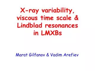 X-ray variability, viscous time scale &amp; Lindblad resonances in LMXBs