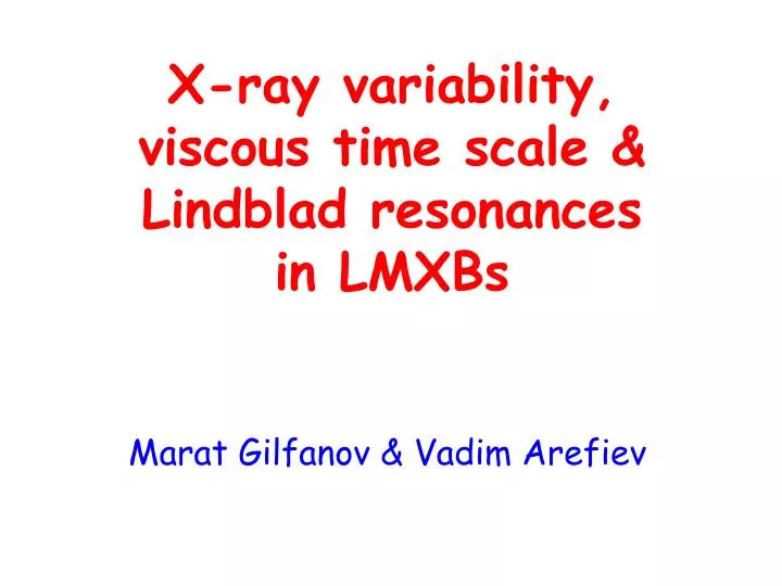 x ray variability viscous time scale lindblad resonances in lmxbs