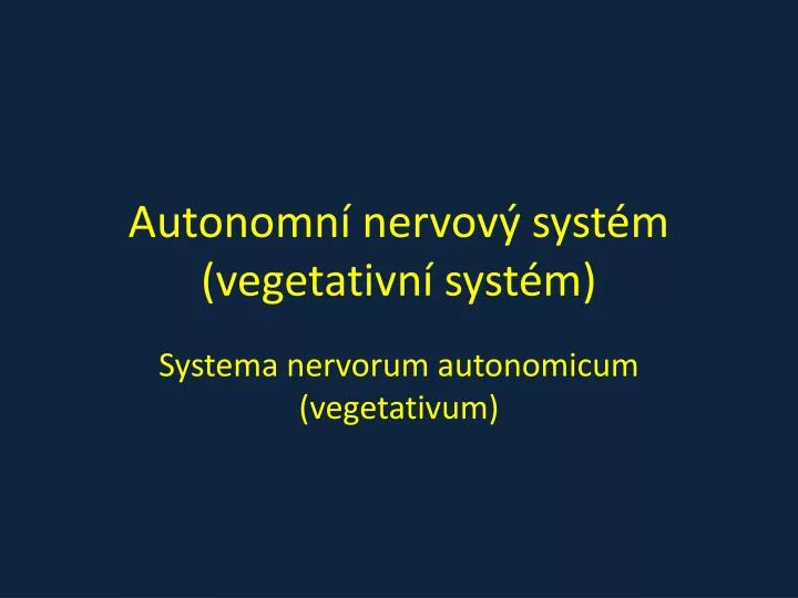 autonomn nervov syst m vegetativn syst m