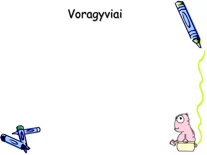 voragyviai