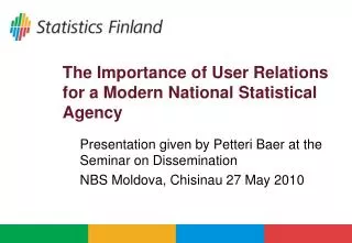 The Importance of User Relations for a Modern National Statistical Agency