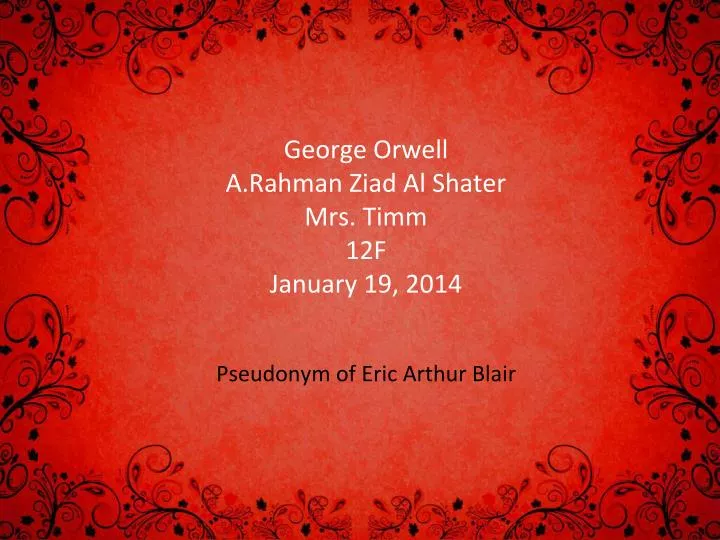 george orwell a rahman ziad al shater mrs timm 12f january 19 2014