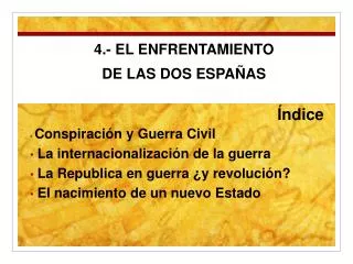 4 el enfrentamiento de las dos espa as