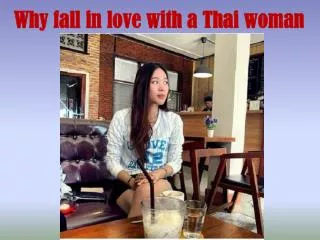 Why fall in love with a Thai woman
