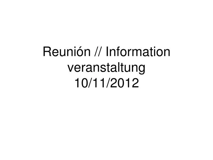reuni n information veranstaltung 10 11 2012