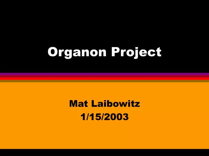 organon project
