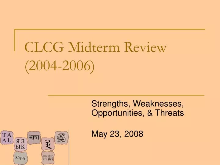 clcg midterm review 2004 2006