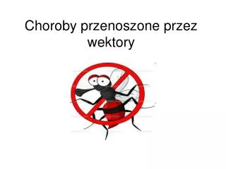 choroby przenoszone przez wektory