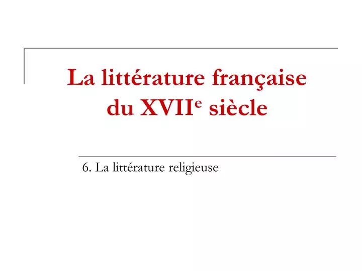 la litt rature fran aise du xvii e si cle