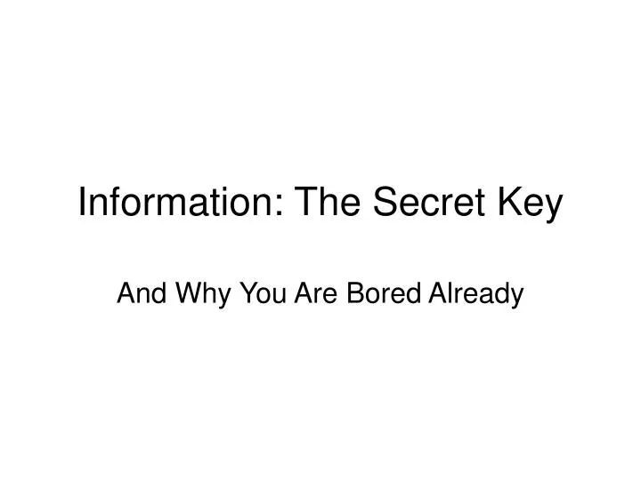 information the secret key