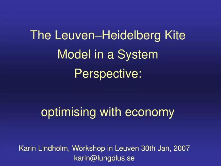 the leuven heidelberg kite model in a system perspective optimising with economy