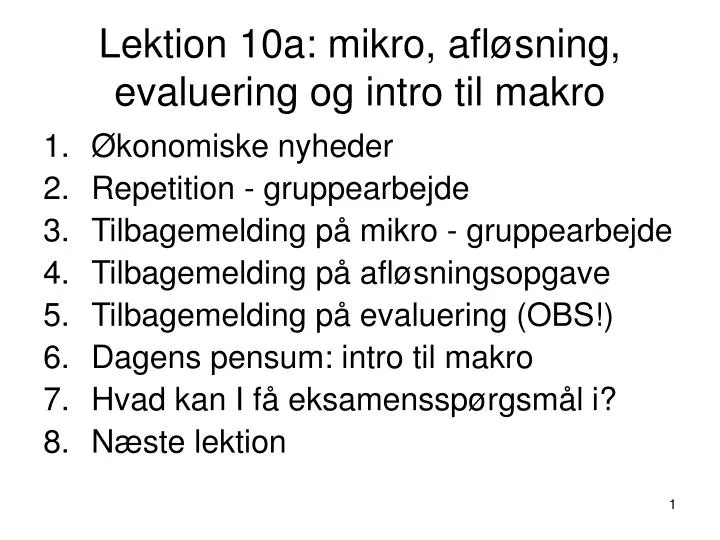 lektion 10a mikro afl sning evaluering og intro til makro