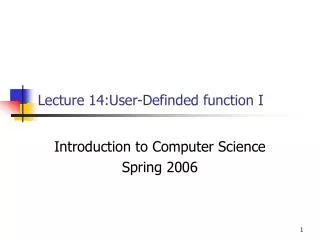 Lecture 14:User-Definded function I