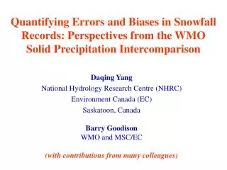 Daqing Yang National Hydrology Research Centre (NHRC) Environment Canada (EC) Saskatoon, Canada
