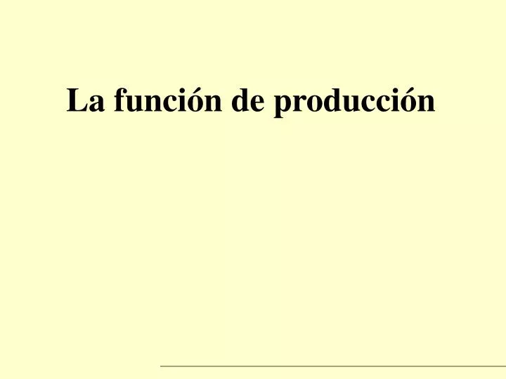 PPT - La Función De Producción PowerPoint Presentation, Free Download ...