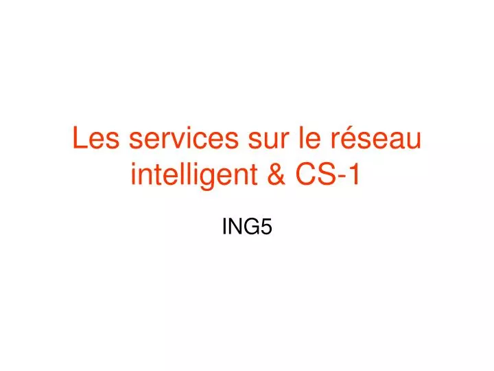 les services sur le r seau intelligent cs 1