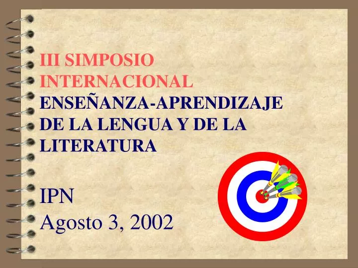 iii simposio internacional ense anza aprendizaje de la lengua y de la literatura ipn agosto 3 2002