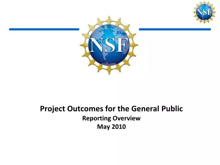 project outcomes for the general public reporting overview may 2010