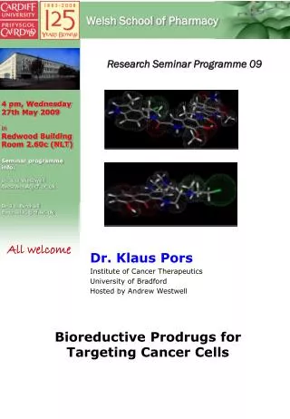 Dr. Klaus Pors Institute of Cancer Therapeutics University of Bradford Hosted by Andrew Westwell