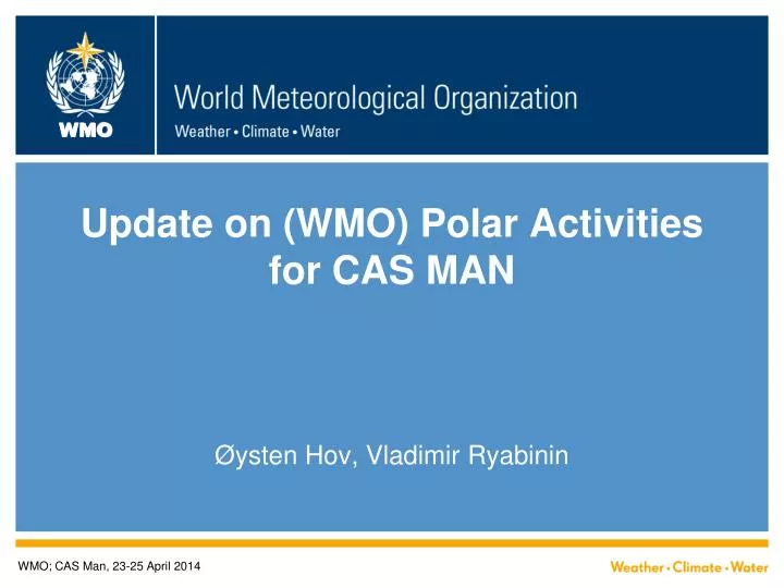 update on wmo polar activities for cas man