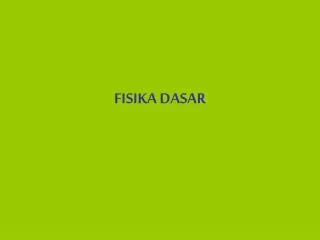 fisika dasar