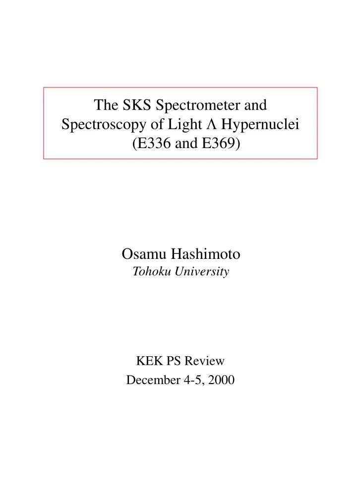 the sks spectrometer and spectroscopy of light l hypernuclei e336 and e369
