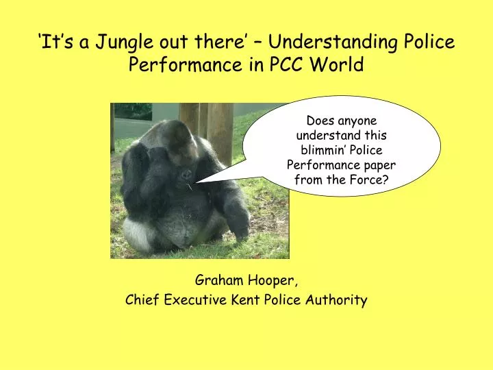 it s a jungle out there understanding police performance in pcc world