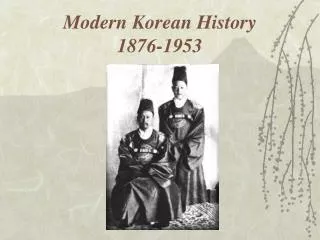Modern Korean History 1876-1953