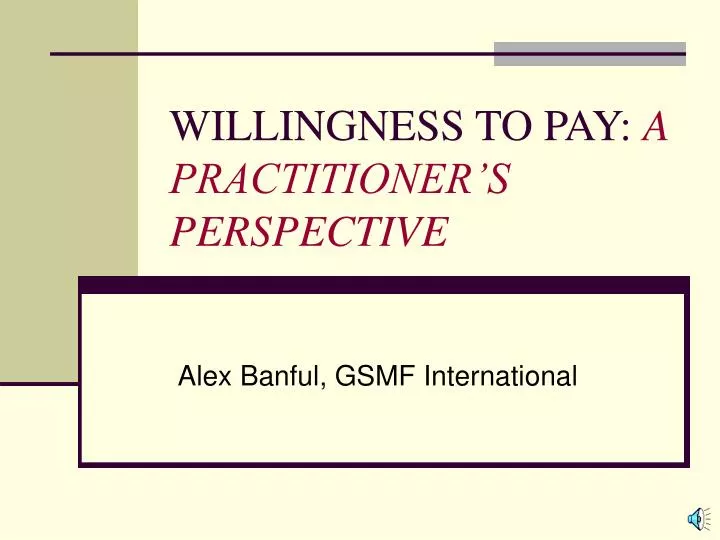 willingness to pay a practitioner s perspective
