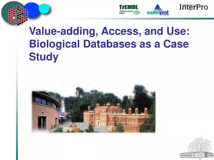 value adding access and use biological databases as a case study