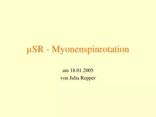 sr myonenspinrotation