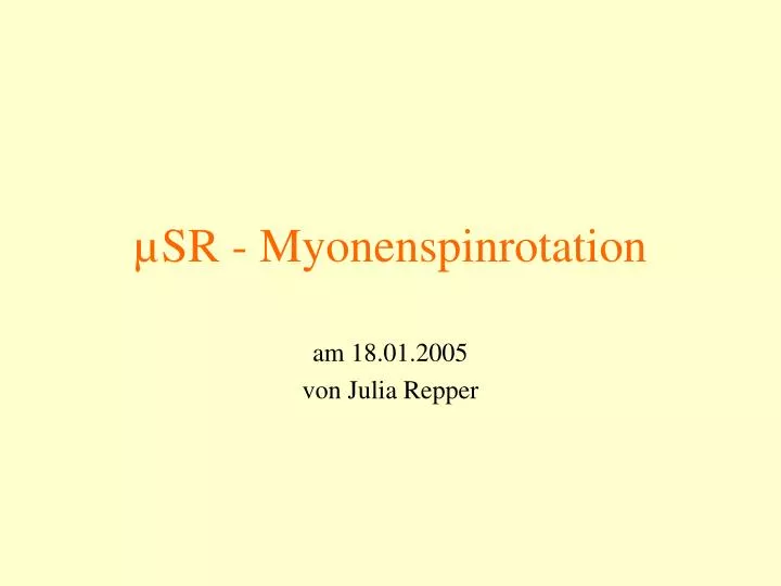 sr myonenspinrotation