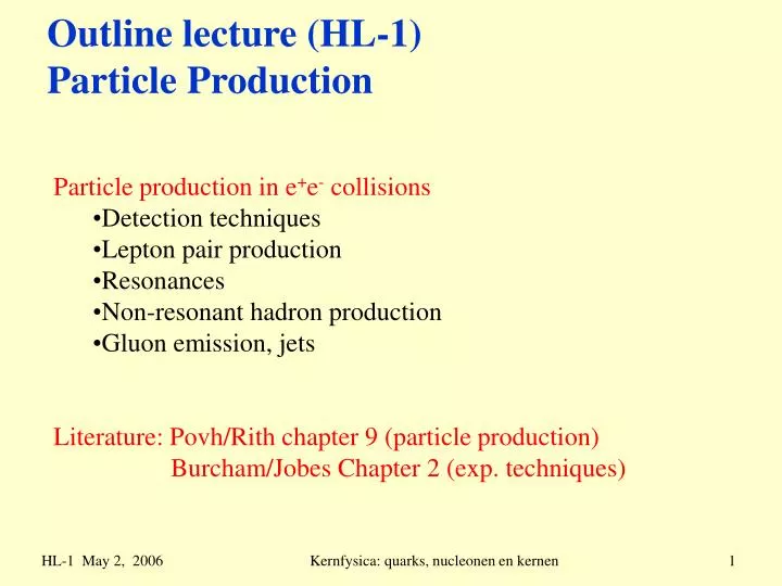 outline lecture hl 1 particle production