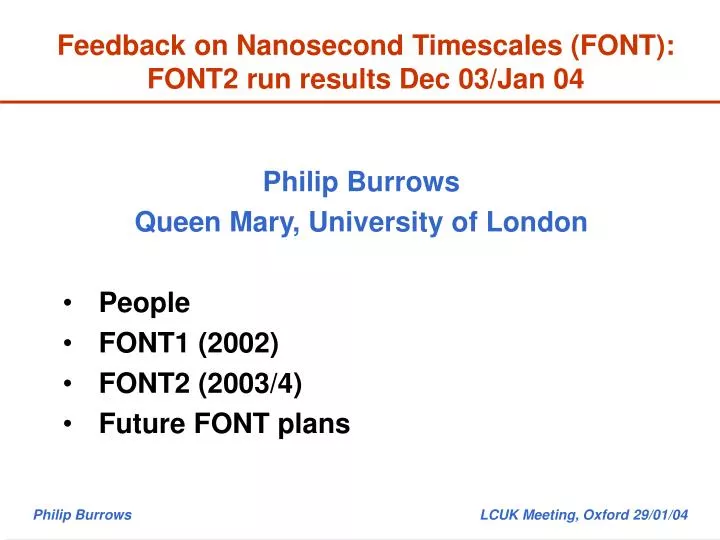 feedback on nanosecond timescales font font2 run results dec 03 jan 04