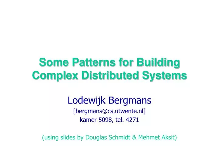 some patterns for building complex distributed systems