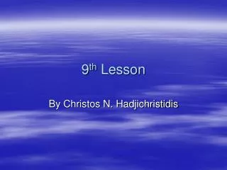 9 th Lesson