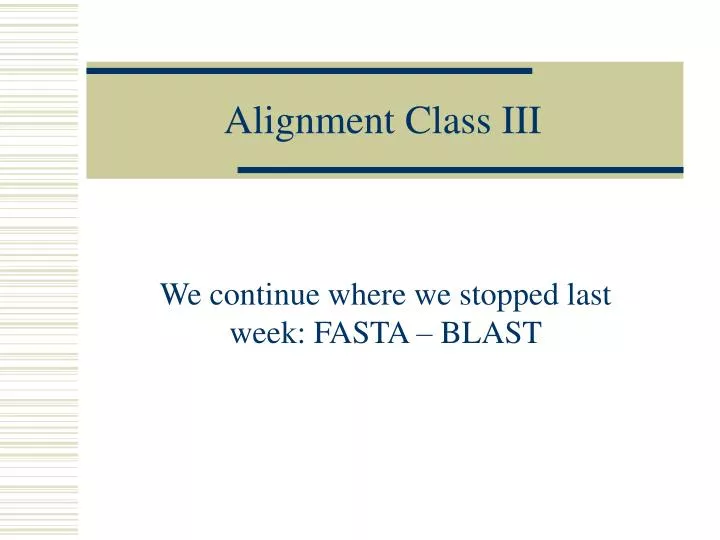a lignment class iii