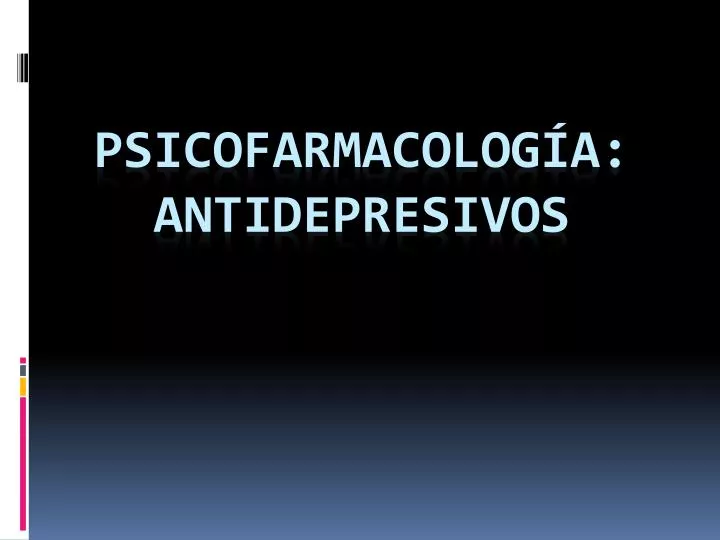 psicofarmacolog a antidepresivos