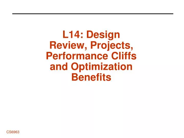 l14 design review projects performance cliffs and optimization benefits