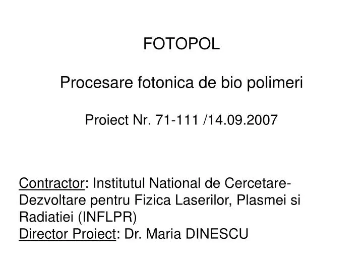 fotopol procesare fotonica de bio polimeri proiect nr 71 111 14 09 2007