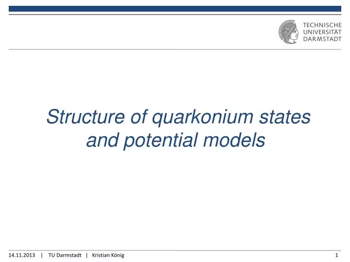 structure of quarkonium states and potential models